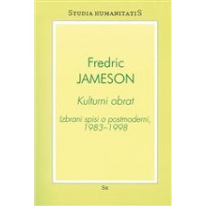 JAMESON FREDRIC-KULTURNI OBRAT. Izbrani spisi o postmoderni, 1983-1998