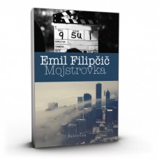 FILIPČIČ EMIL-MOJSTROVKA