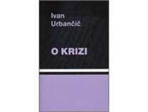 URBANČIČ IVAN-O KRIZI Epilog k »Zgodovini nihilizma« 