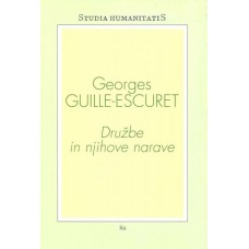 GUILLE-ESCURET, GEORGES-DRUŽBE IN NJIHOVE NARAVE