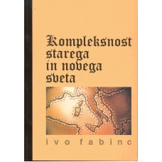 FABINC IVO-KOMPLEKSNOST STAREGA IN NOVEGA SVETA