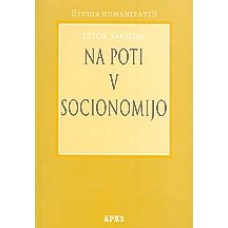 SAKSIDA, IZTOK-NA POTI V SOCIONOMIJO