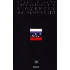 GRANDA STANE-PRVA ODLOČITEV SLOVENCEV ZA SLOVENIJO