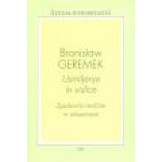 GEREMEK BRONISLAW-USMILJENJE IN VISLICE