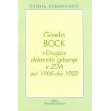 BOCK GISELA-“DRUGO DELAVSKO” GIBANJE V ZDA OD 1905-1922