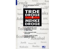 TRDE DROGE ? MEHKE DROGE