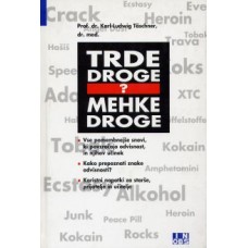 TASCHNER KARL LUDWIG-TRDE DROGE ? MEHKE DROGE