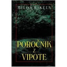 MIKELN MILOŠ-POROČNIK Z VIPOTE