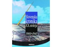 SLOVENSKA KRONIKA XX. STOLETJA 1900-1941