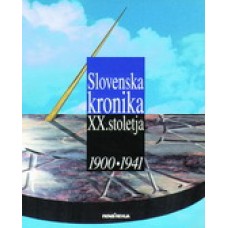 VEČ AVTORJEV-SLOVENSKA KRONIKA XX. STOLETJA 1900-1941