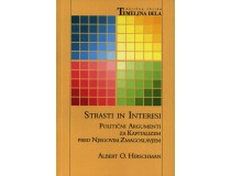 STRASTI IN INTERESI: Politični argumenti za kapitalizem pred njegovim zmagoslavjem