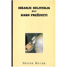 BORAK, NEVEN-ISKANJE GULIVERJA ALI KAKO PREŽIVETI