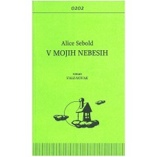 SEBOLD ALICE-V MOJIH NEBESIH