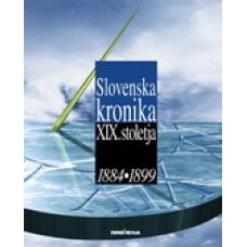 VEČ AVTORJEV-SLOVENSKA KRONIKA XIX. STOLETJA 1884-1899