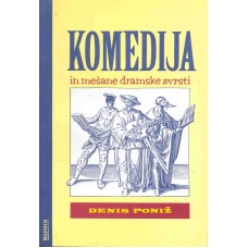 PONIŽ DENIS-KOMEDIJA IN MEŠANE DRAMSKE ZVRSTI