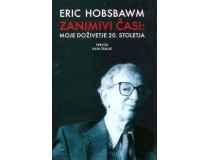 HOBSBAWM ERIC-ZANIMIVI ČASI: moje doživetje 20. stoletja