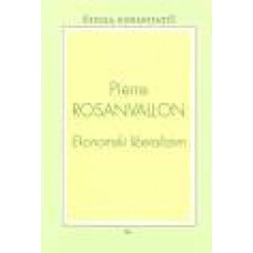 ROSANVALLON PIERRE-EKONOMSKI LIBERALIZEM Zgodovina ideje o trgu