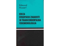 KRIZA EVROPSKIH ZNANOSTI IN TRANSCENDENTALNA FENOMENOLOGIJA