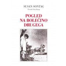 SONTAG SUSAN-POGLED NA BOLEČINO DRUGEGA