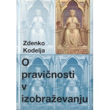 KODELJA ZDENKO-O PRAVIČNOSTI V IZOBRAŽEVANJU