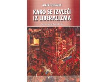 KAKO SE IZVLEČI IZ LIBERALIZMA?