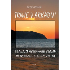 PONIŽ DENIS-TRNJE V ARKADIJI