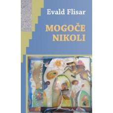 FLISAR EVALD-MOGOČE NIKOLI