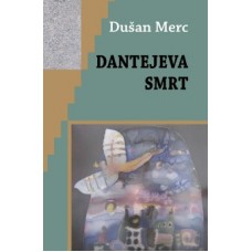 MERC DUŠAN-DANTEJEVA SMRT