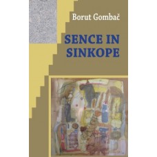 GOMBAČ PETER-SENCE IN SINKOPE