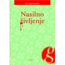 PASOLINI, PIER PAOLO-NASILNO ŽIVLJENJE