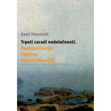 HONNETH AXEL-TRPETI ZARADI NEDOLOČNOSTI