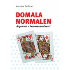 SULLIVAN ANDREW-DOMALA NORMALEN: ARGUMENT O HOMOSEKSUALNOSTI