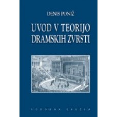 DENIS PONIŽ-UVOD V TEORIJO DRAMSKIH ZVRSTI