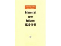 PRIMORSKI UPOR FAŠIZMU 1920-1941