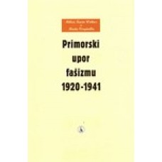 KACIN WOHINZ MILICA, VERGINELLA MARTA-PRIMORSKI UPOR FAŠIZMU 1920-1941