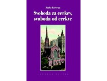 SVOBODA ZA CERKEV, SVOBODA OD CERKVE