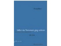 SELBST DAS TESTAMENT GING VERLOREN