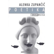 ZUPANČIČ ALENKA-POETIKA