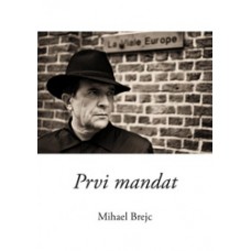 BREJC MIHAEL-PRVI MANDAT