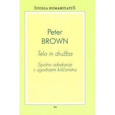BROWN PETER-TELO IN DRUŽBA Spolno odrekanje v zgodnjem krščanstvu