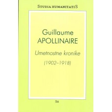 APOLLINAIRE GUILLAUME-UMETNOSTNE KRONIKE (1902 - 1918)