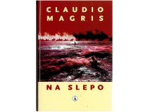 MAGRIS CLAUDIO-NA SLEPO