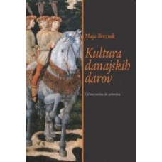 BREZNIK MAJA-KULTURA DANAJSKIH DAROV