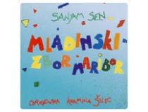 Mladinski pevski zbor Maribor-SANJAM SEN