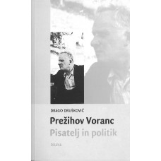 DRUŠKOVIČ DRAGO-PREŽIHOV VORANC, Pisatelj in politik