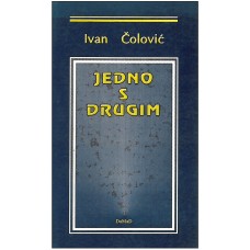 ČOLOVIĆ IVAN-JEDNO S DRUGIM