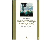 KLEČ MILAN-SRČNO DOBER ČLOVEK IN  ZVEST PRIJATELJ