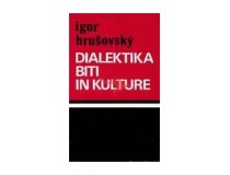 DIALEKTIKA BITI IN KULTURE