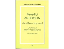 ANDERSON BENEDICT-ZAMIŠLJENE SKUPNOSTI Nova, razširjena izdaja