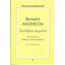 ANDERSON BENEDICT-ZAMIŠLJENE SKUPNOSTI Nova, razširjena izdaja